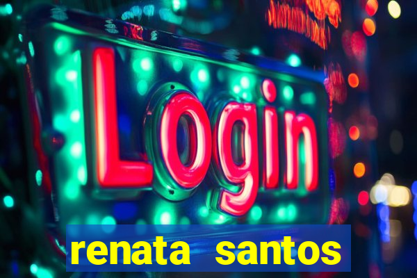 renata santos youtuber nua